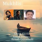 Mukhlis - Arnab Goswami Song Download